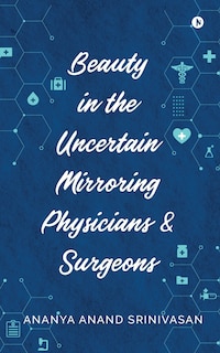 Couverture_Beauty in the Uncertain Mirroring Physicians & Surgeons