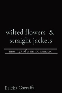 Couverture_wilted flowers & straight jackets