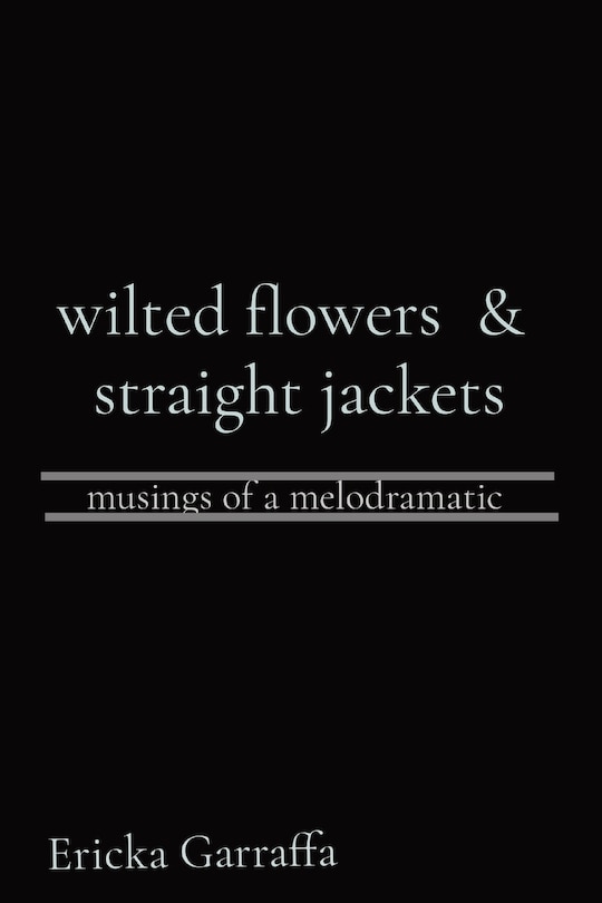 Couverture_wilted flowers & straight jackets