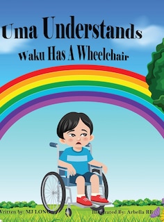 Front cover_Uma Understands Waku Has A Wheelchair
