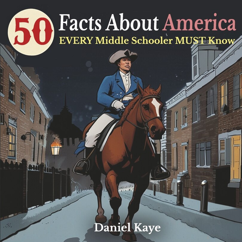 Couverture_50 Facts About America Every Middle Schooler Must Know