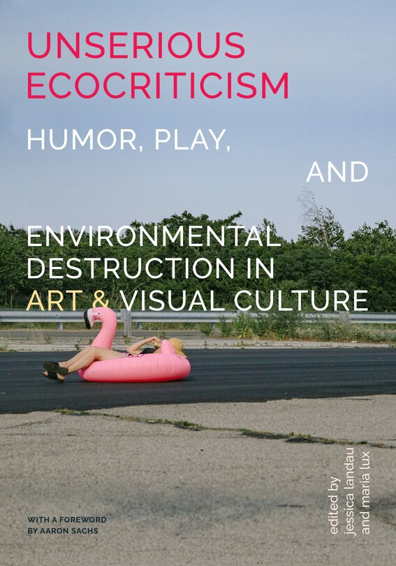 Front cover_Unserious Ecocriticism