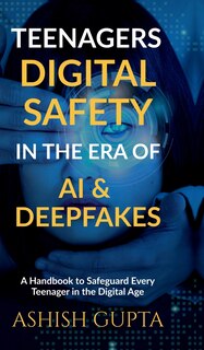 Couverture_Teenagers Digital Safety in the Era of AI & Deepfakes