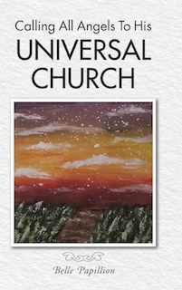 Front cover_Calling All Angels To His Universal Church