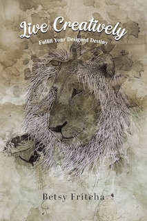 Front cover_Live Creatively - Fulfill Your Designed Destiny