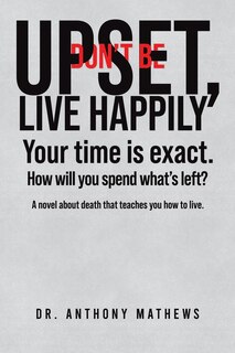 Front cover_Don't Be Upset, Live Happily