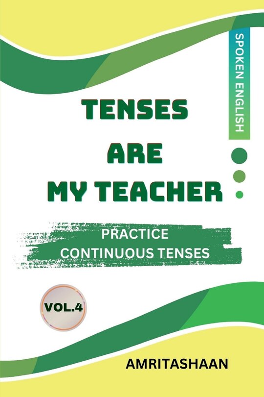 Front cover_Tenses Are My Teacher Vol.4