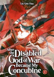 Front cover_After the Disabled God of War Became My Concubine (Novel) Vol. 1