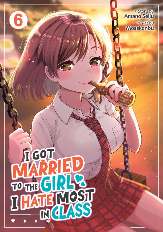 Couverture_I Got Married to the Girl I Hate Most in Class (Manga) Vol. 6