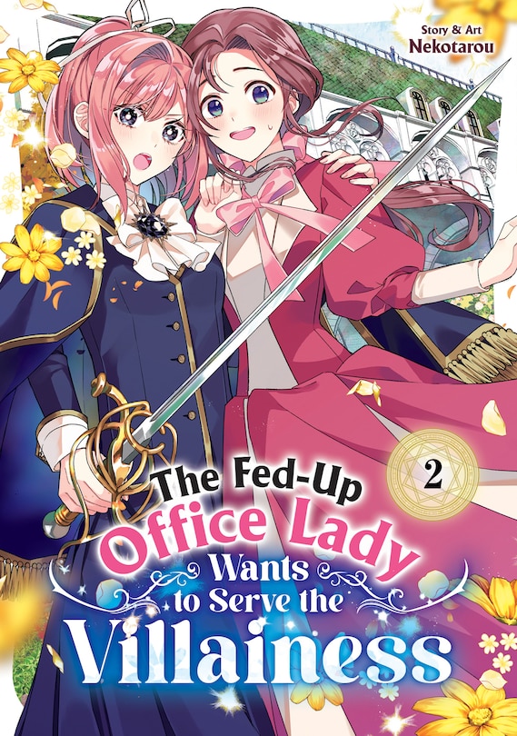 Front cover_The Fed-Up Office Lady Wants to Serve the Villainess Vol. 2