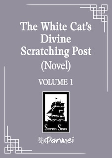 Front cover_The White Cat's Divine Scratching Post (Novel) Vol. 1