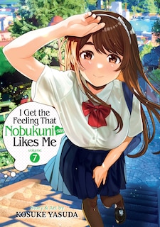 Front cover_I Get the Feeling That Nobukuni-san Likes Me Vol. 7