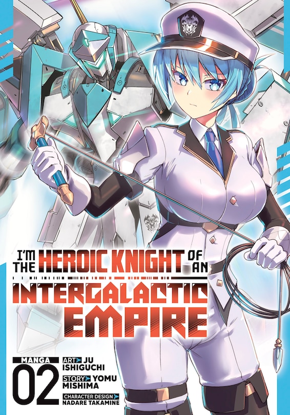 Couverture_I'm the Heroic Knight of an Intergalactic Empire! (Manga) Vol. 2