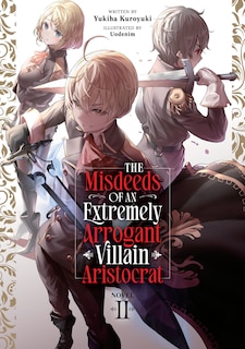 Couverture_The Misdeeds of an Extremely Arrogant Villain Aristocrat (Light Novel) Vol. 2