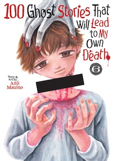Couverture_100 Ghost Stories That Will Lead to My Own Death Vol. 6