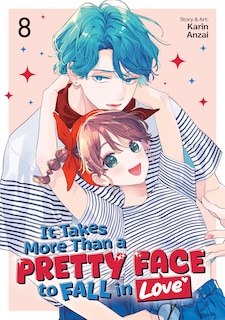 Couverture_It Takes More Than a Pretty Face to Fall in Love Vol. 8