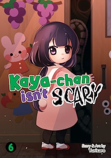 Front cover_Kaya-chan Isn't Scary Vol. 6