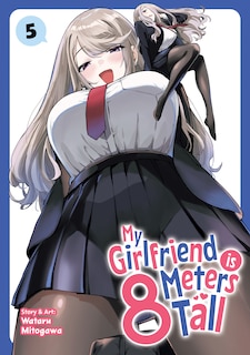 Couverture_My Girlfriend is 8 Meters Tall Vol. 5