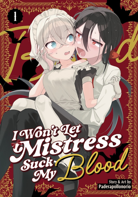 Couverture_I Won't Let Mistress Suck My Blood Vol. 1