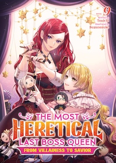 Couverture_The Most Heretical Last Boss Queen: From Villainess to Savior (Light Novel) Vol. 9