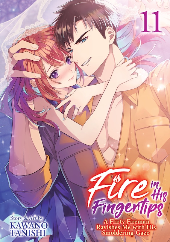 Couverture_Fire in His Fingertips: A Flirty Fireman Ravishes Me with His Smoldering Gaze Vol. 11