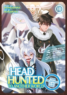 Couverture_Headhunted to Another World: From Salaryman to Big Four! Vol. 10