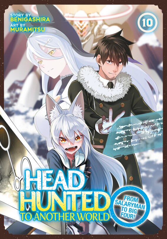 Couverture_Headhunted to Another World: From Salaryman to Big Four! Vol. 10
