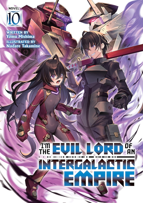Front cover_I'm the Evil Lord of an Intergalactic Empire! (Light Novel) Vol. 10
