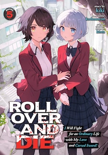 Front cover_ROLL OVER AND DIE: I Will Fight for an Ordinary Life with My Love and Cursed Sword! (Light Novel) Vol. 5