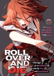 Couverture_ROLL OVER AND DIE: I Will Fight for an Ordinary Life with My Love and Cursed Sword! (Manga) Vol. 7