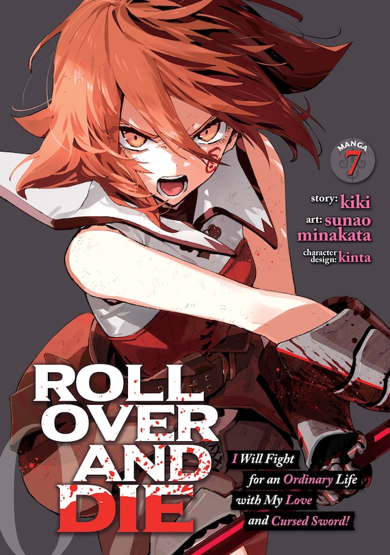 Couverture_ROLL OVER AND DIE: I Will Fight for an Ordinary Life with My Love and Cursed Sword! (Manga) Vol. 7