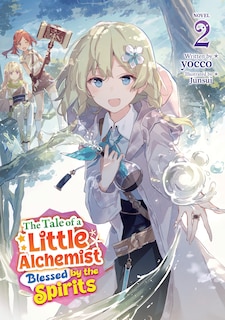 Couverture_The Tale of a Little Alchemist Blessed by the Spirits (Light Novel) Vol. 2