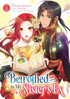 Front cover_Betrothed to My Sister's Ex (Manga) Vol. 1