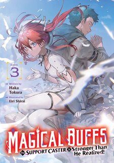 Couverture_Magical Buffs: The Support Caster is Stronger Than He Realized! (Light Novel) Vol. 3