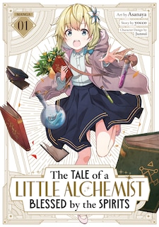 Front cover_The Tale of a Little Alchemist Blessed by the Spirits (Manga) Vol. 1