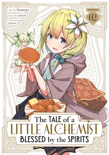 Front cover_The Tale of a Little Alchemist Blessed by the Spirits (Manga) Vol. 2