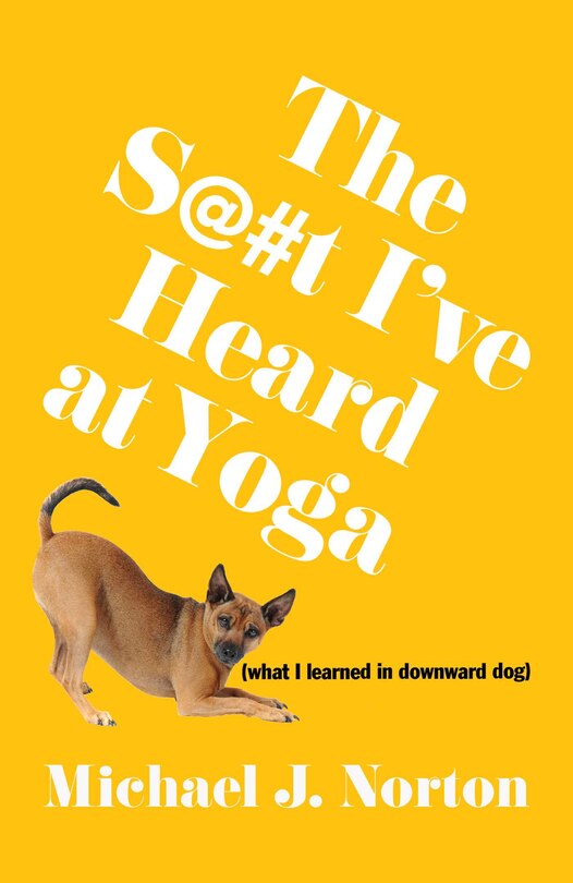 Front cover_The S@#t I've Heard at Yoga