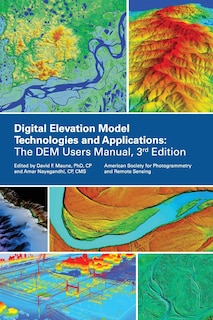 Front cover_Digital Elevation Model Technologies and Applications, The DEM Users Manual, 3rd Edition