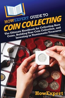 Front cover_HowExpert Guide to Coin Collecting