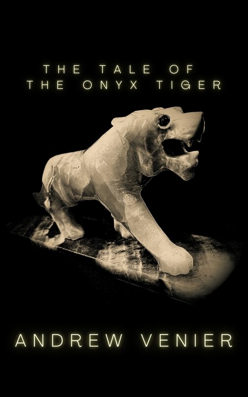 Front cover_The Tale of the Onyx Tiger