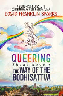 Front cover_Queering Shantideva's the Way of the Bodhisattva