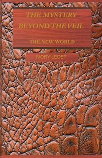 Front cover_The Mystery Beyond the Veil - The New World