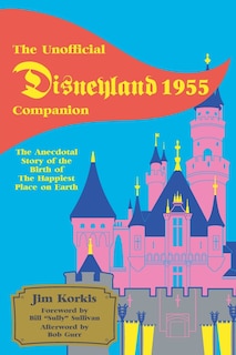 Front cover_The Unofficial Disneyland 1955 Companion