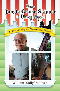 Couverture_From Jungle Cruise Skipper to Disney Legend