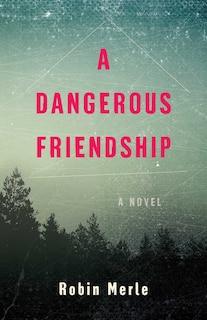 Couverture_A Dangerous Friendship