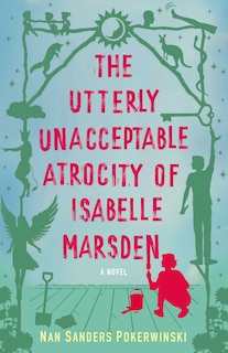Front cover_The Utterly Unacceptable Atrocity of Isabelle Marsden