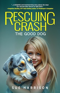 Front cover_Rescuing Crash, the Good Dog