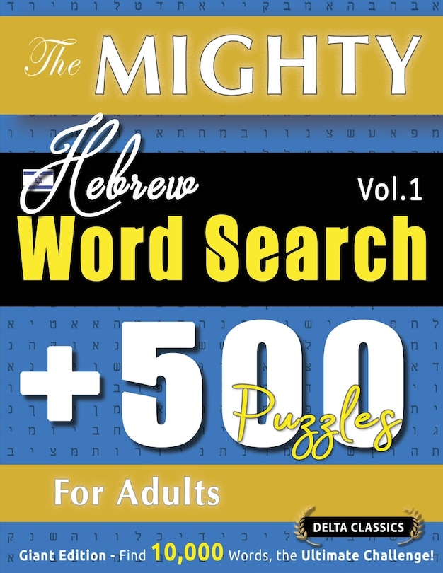 Front cover_The Mighty Hebrew Word Search - 500 Puzzles for Adults - Delta Classics - Giant Edition - Find 10,000 Words, the Ultimate Challenge!
