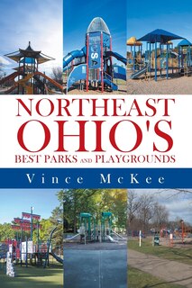 Front cover_Northeast Ohio's Best Parks and Playgrounds