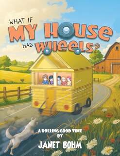 Couverture_What if My House had Wheels?